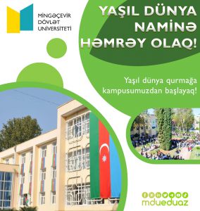 Read more about the article Rektor Şahin Bayramov: Yaşıl dünya qurmağa kampusumuzdan başlayaq!